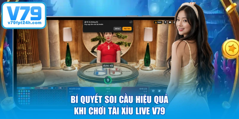 Bí quyết soi cầu hiệu quả khi chơi Tài Xỉu Live V79