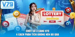 Chốt Số 3 Càng V79 - 4 Cách Phân Tích Không Nên Bỏ Qua