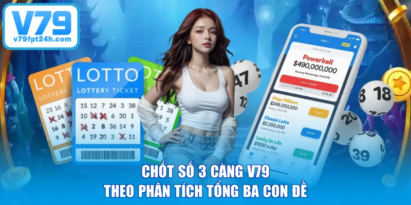 Chốt số 3 càng V79 theo phân tích tổng ba con đề
