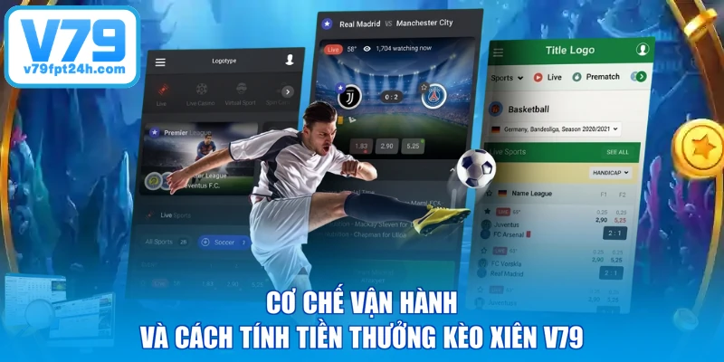 Cơ chế vận hành và cách tính tiền thưởng kèo xiên V79