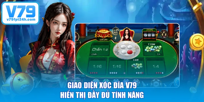 Giao diện xóc đĩa V79 hiển thị đầy đủ tính năng