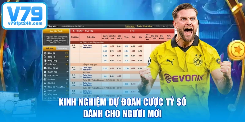Kinh nghiệm dự đoán cược tỷ số dành cho người mới