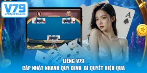 Liêng V79 - Cập Nhật Nhanh Quy Định, Bí Quyết Hiệu Quả