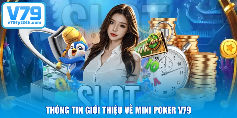 Thông tin giới thiệu về Mini Poker V79